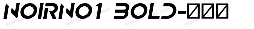 NoirNo1 Bold字体转换